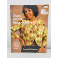 Start with a Sweatshirt 2 : More Stylish Jackets to Sew by Nancie Wiseman (2010,