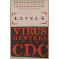 Level 4 : Virus Hunters of the CDC by Joseph McCormick (1996, Hardcover)