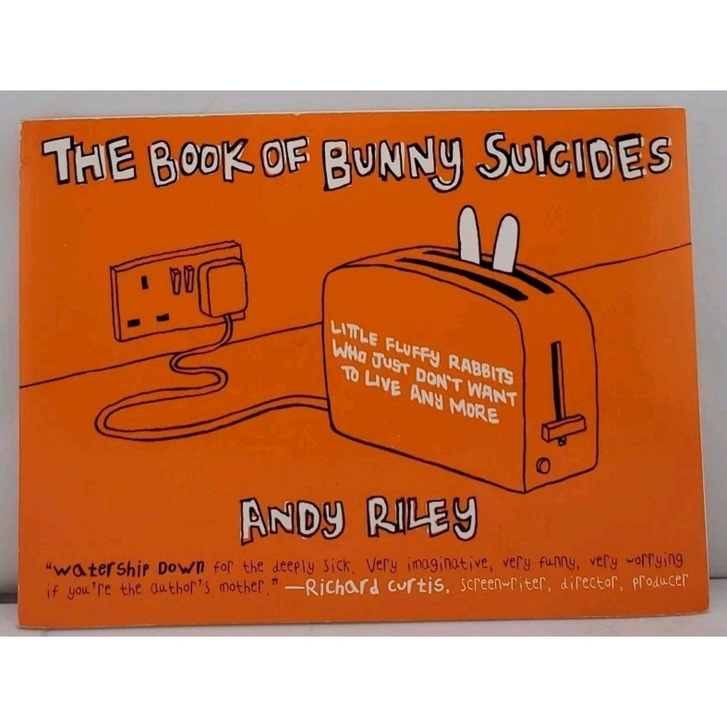 Book of Bunny Suicides : Little Fluffy Rabbits Who Just Don't Want to Live...