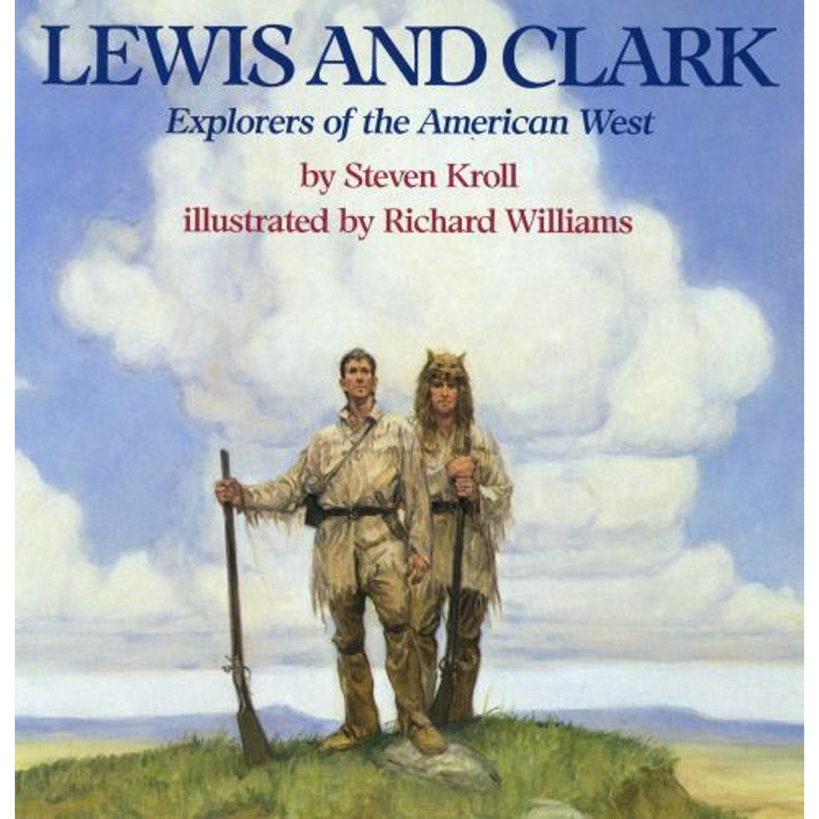 Lewis and Clark : Explorers of the American West by Steven Kroll (1994, Picture