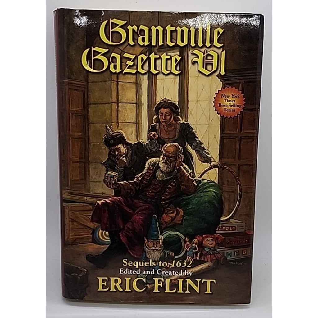 Grantville Gazette VI by Eric Flint (2012, Hardcover)