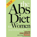 The Abs Diet for Women : The Six-Week Plan to Flatten Your Belly and Firm up...
