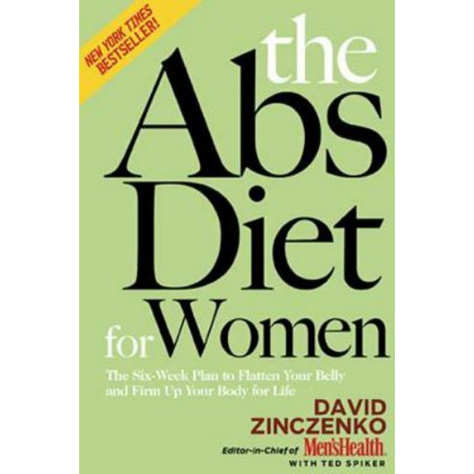The Abs Diet for Women : The Six-Week Plan to Flatten Your Belly and Firm up...
