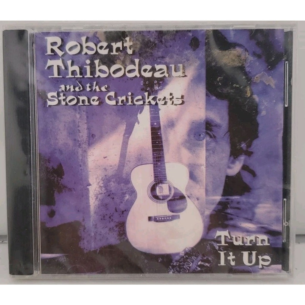 Robert Thibodeau And The Stone Crickets - Turn It Up (CD) *Brand New*