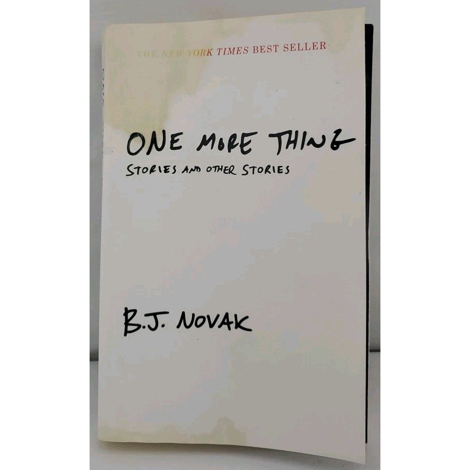 One More Thing : Stories and Other Stories by B. J. Novak (2015, Trade...