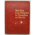 You Can Live Forever in Paradise on Earth – Watchtower 1982 Hardcover
