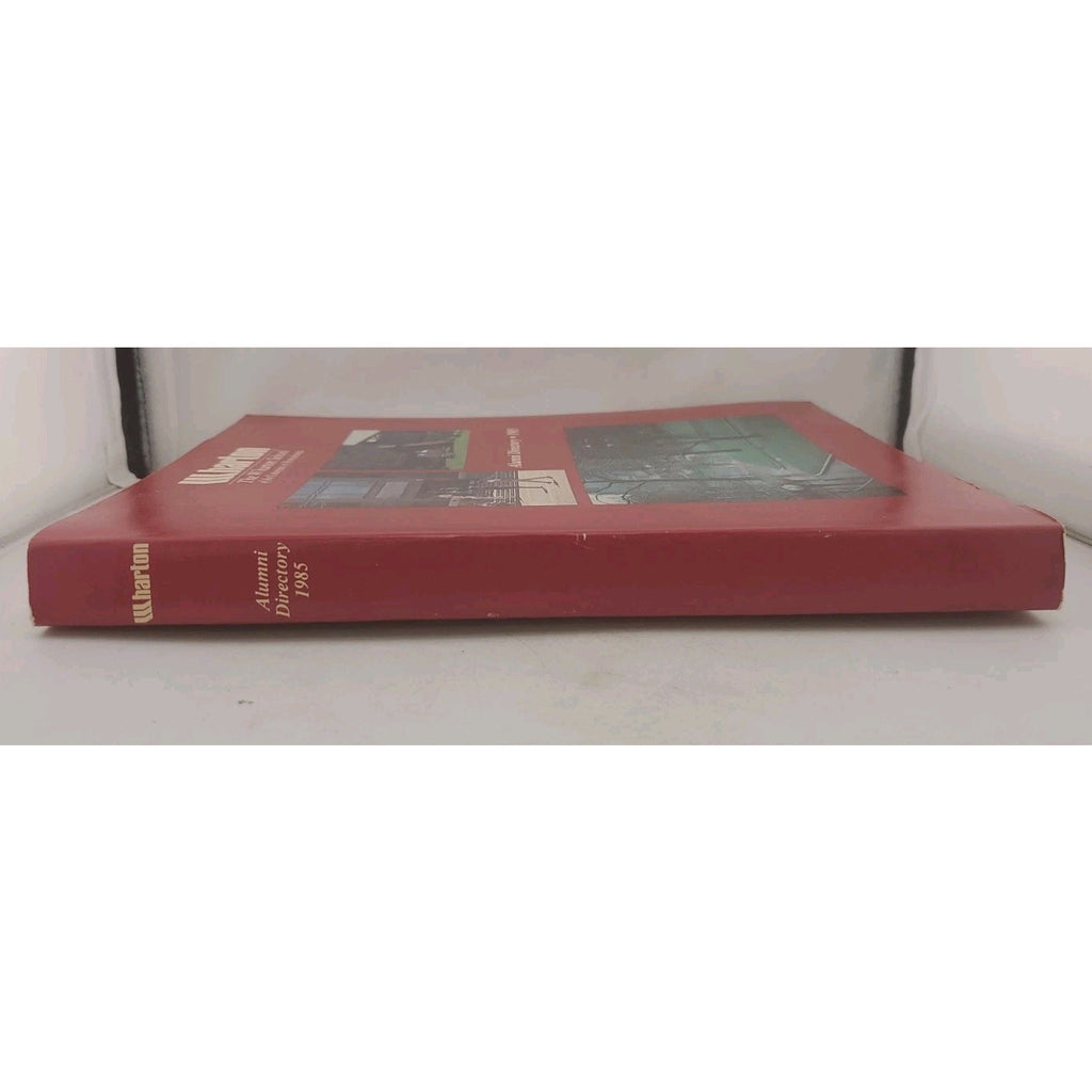 The Wharton School Of The University Of Pennsylvania Alumni Directory 1985