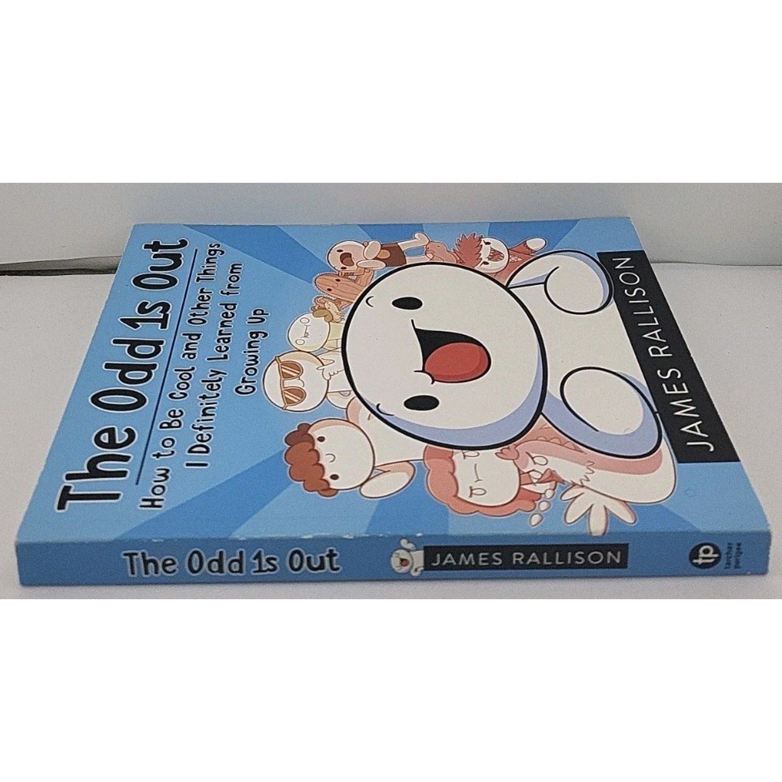 Odd 1s Out : How to Be Cool and Other Things I Definitely Learned from...