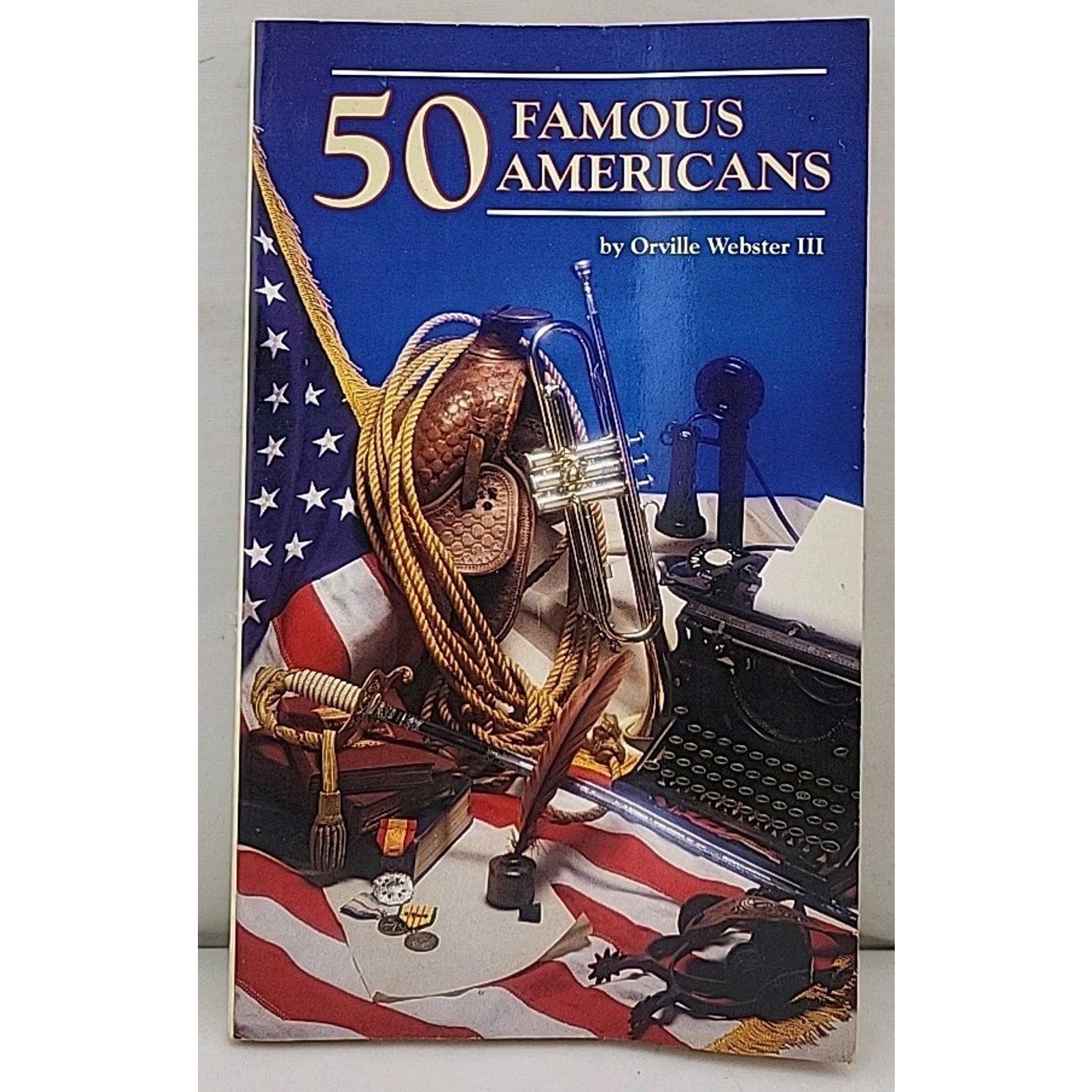 50 Famous Americans by Orville Webster III, Paperback 1991