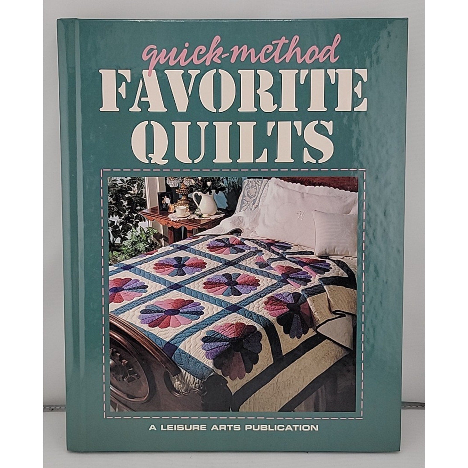 Quick-Method Favorite Quilts by Anne Van Wagner Childs (Hardcover)