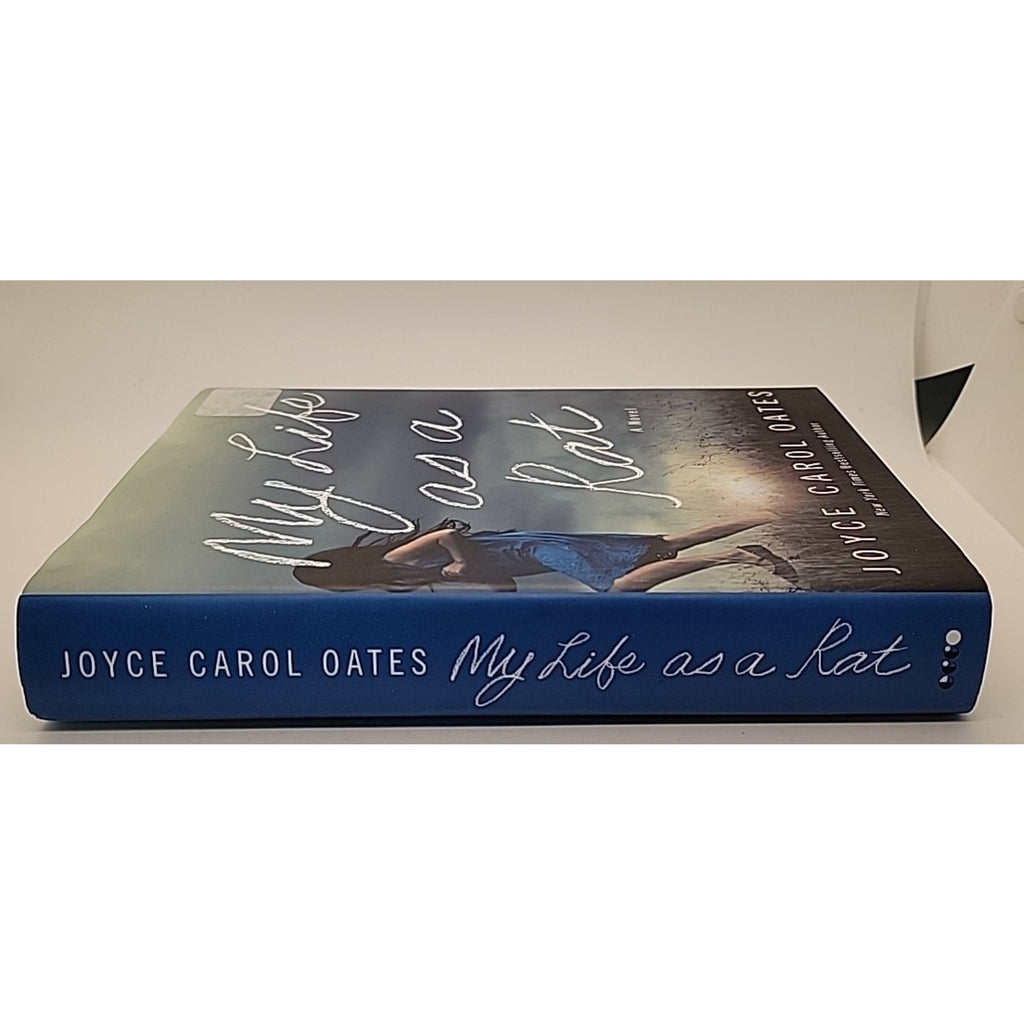 My Life As a Rat : A Novel by Joyce Carol Oates (2019, Hardcover)