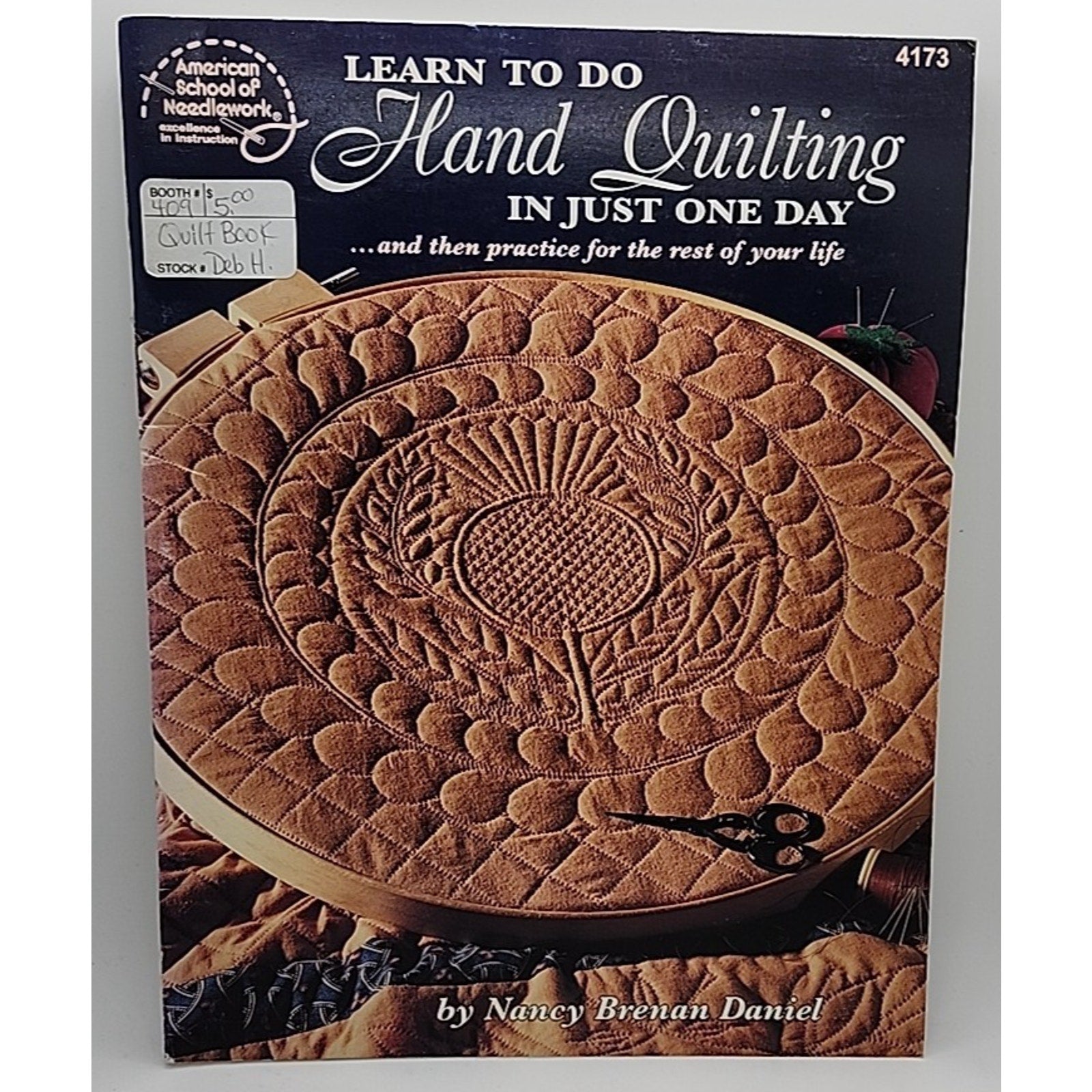 Learn To Do Hand Quilting in Just One Day by Nancy Daniel Quilt Making Booklet