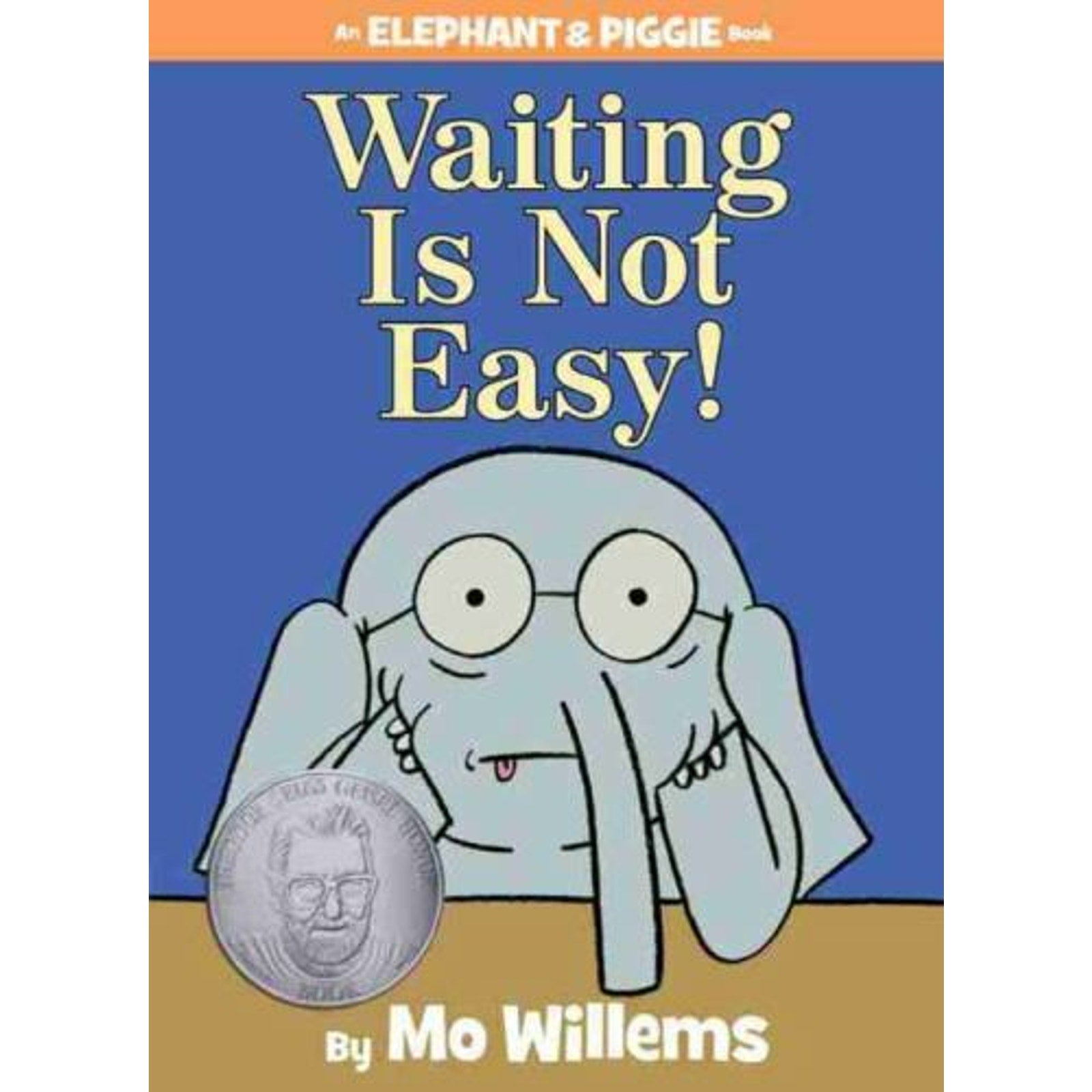 An Elephant and Piggie Book Ser.: Waiting Is Not Easy!-An Elephant and Piggie...