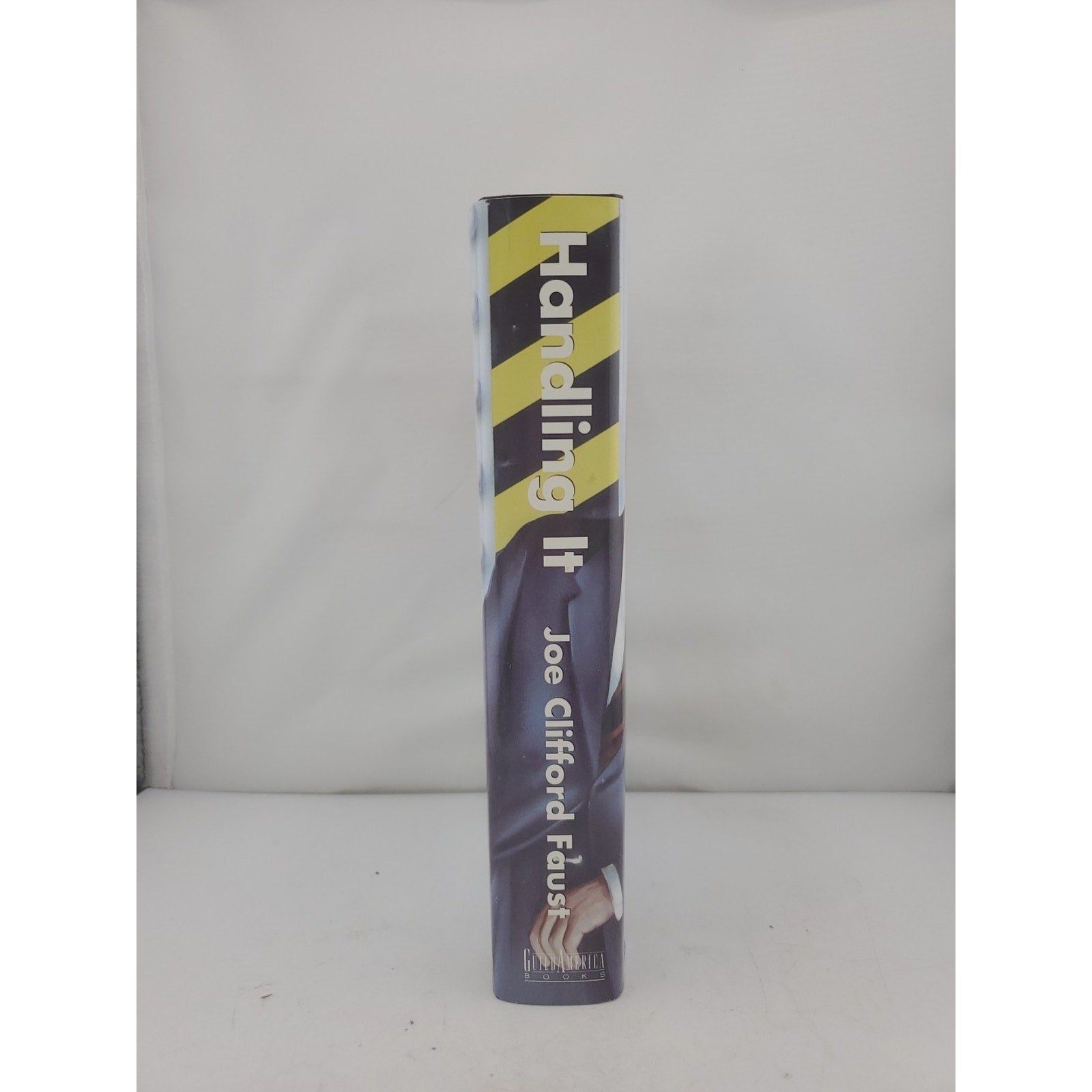 Handling It: By Joe Clifford Faust (Hardcover)