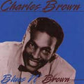 Blues & Brown by Charles Brown (CD, Feb-1995, Jewel)