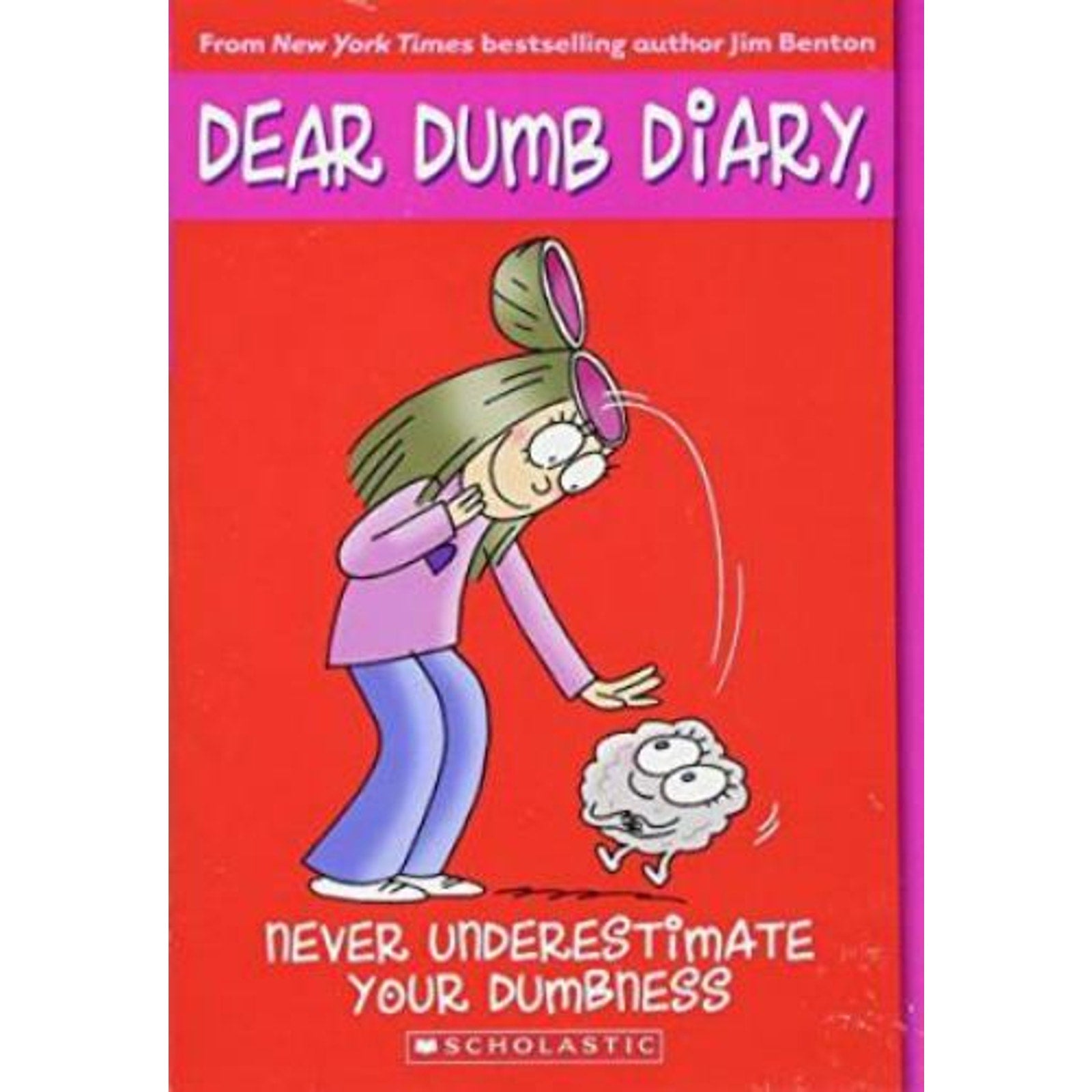 Dear Dumb Diary Ser.: Never Underestimate Your Dumbness (Dear Dumb Diary #7) by