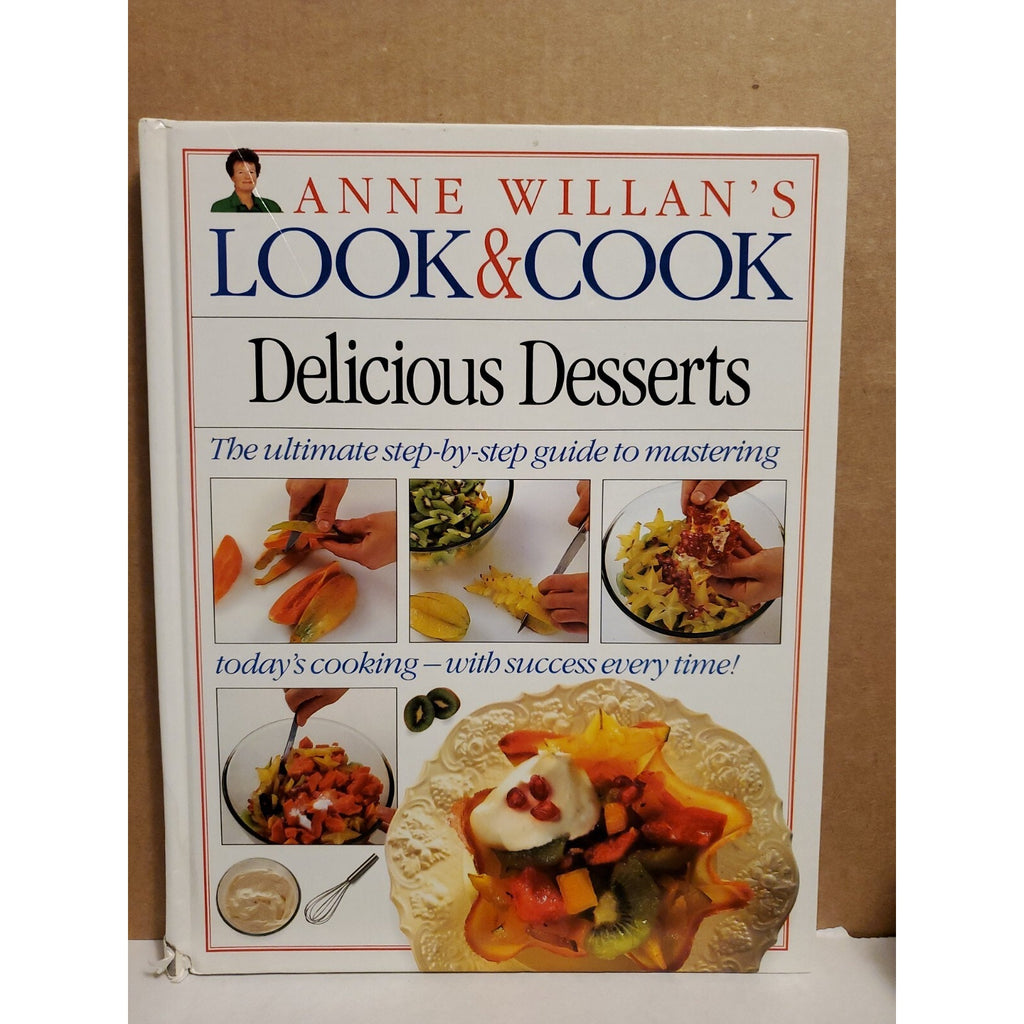 Delicious Desserts by Anne Willan (1993, Hardcover)