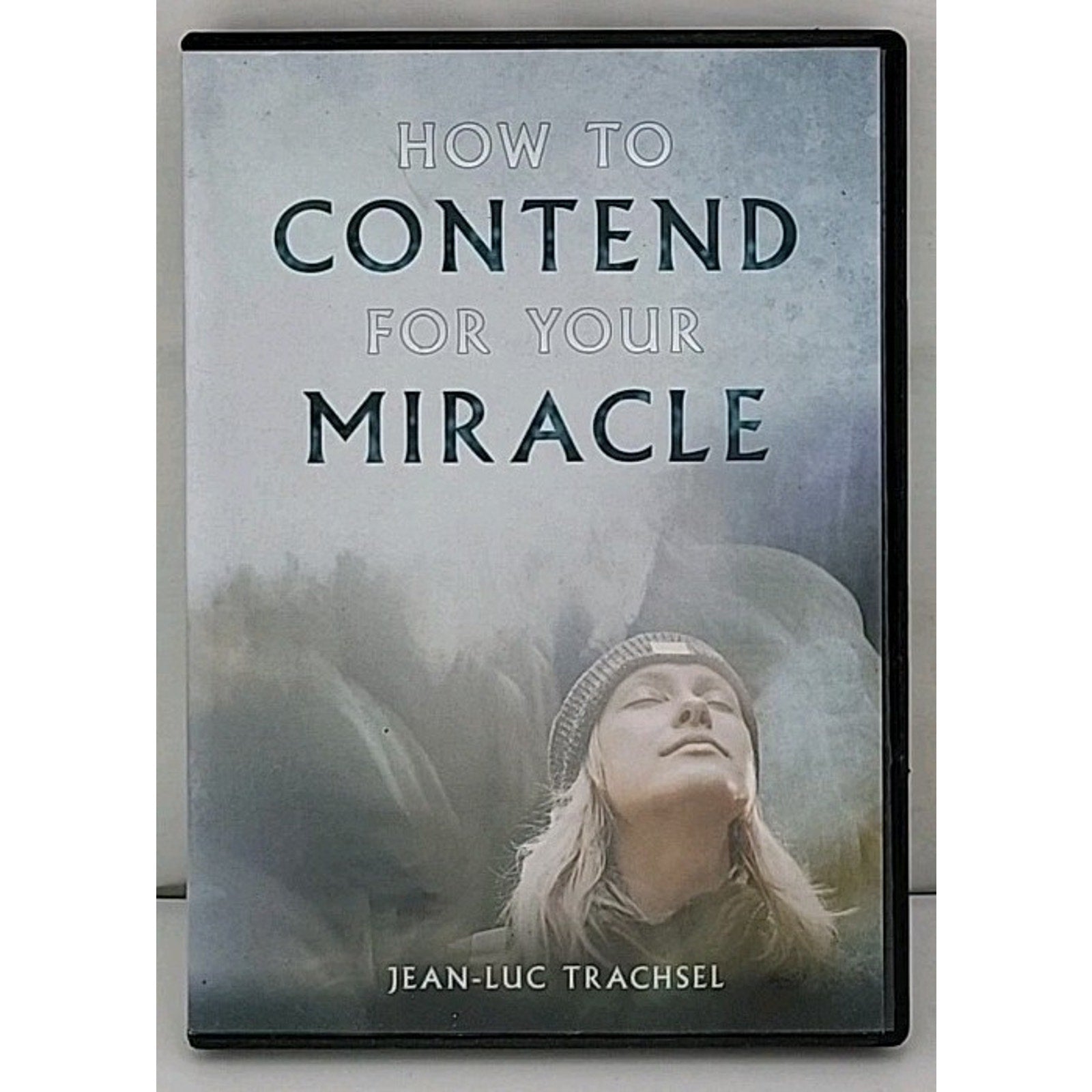 How to Contend for Your Miracle DVD 2023 Jean-Luc Trachsel