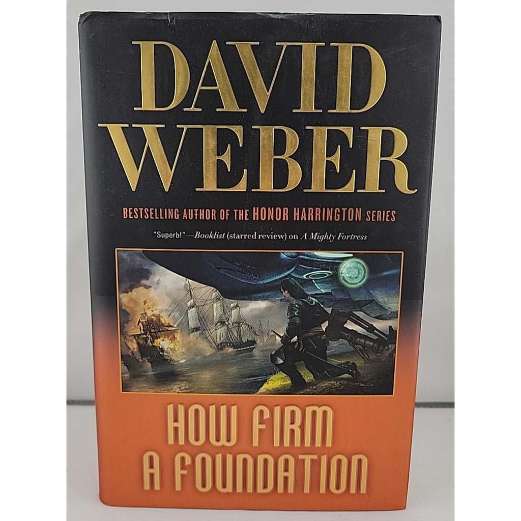 How Firm a Foundation by David Weber (2011, Hardcover)