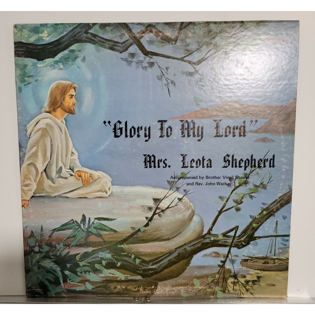 Leota Shepherd - Glory to My Lord (Vinyl)