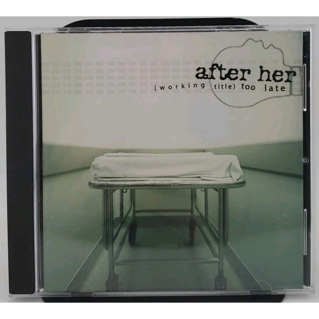 After Her - (Working Title) Too Late CD