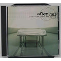 After Her - (Working Title) Too Late CD