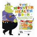 The Monster Health Book : A Guide to Eating Healthy, Being Active and Feeling...