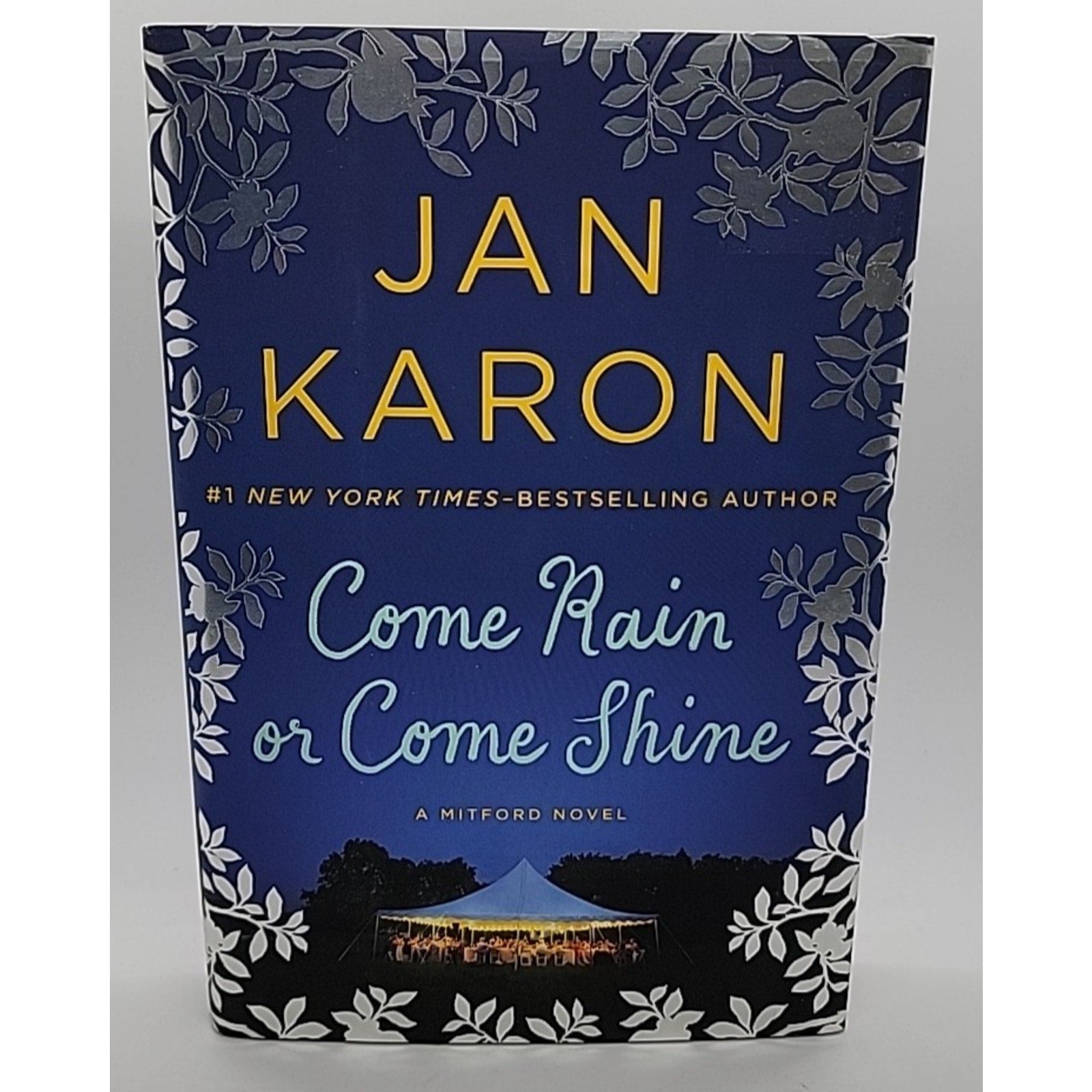 Come Rain or Come Shine by Jan Karon (2015, Hardcover)