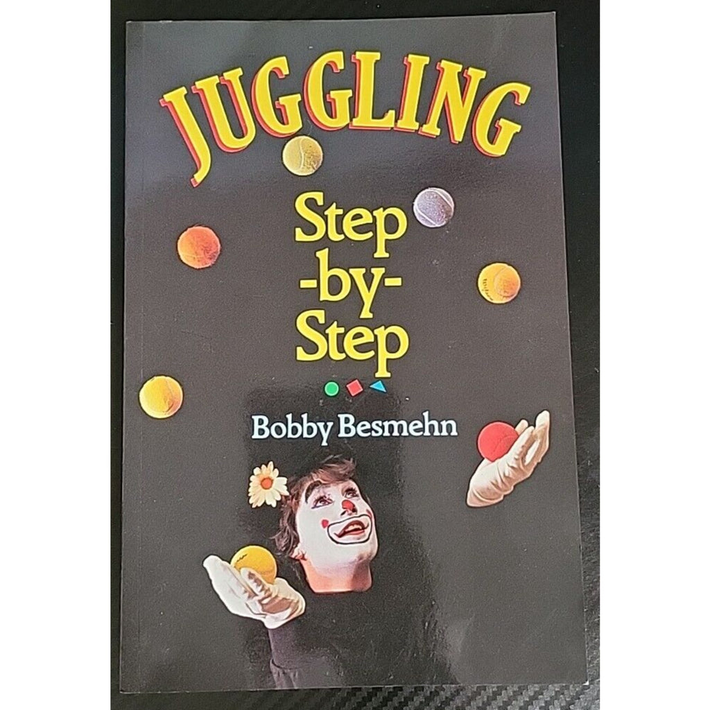 Juggling Step-by-Step by Bobby Besmehn (1995, Trade Paperback)