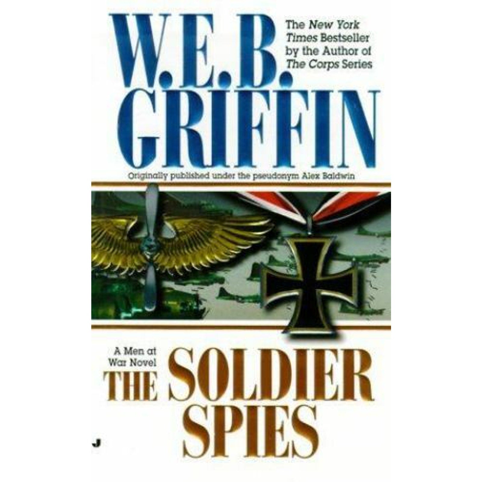 W.E.B. Griffin - A Men at War Novel - "The Soldier Spies"