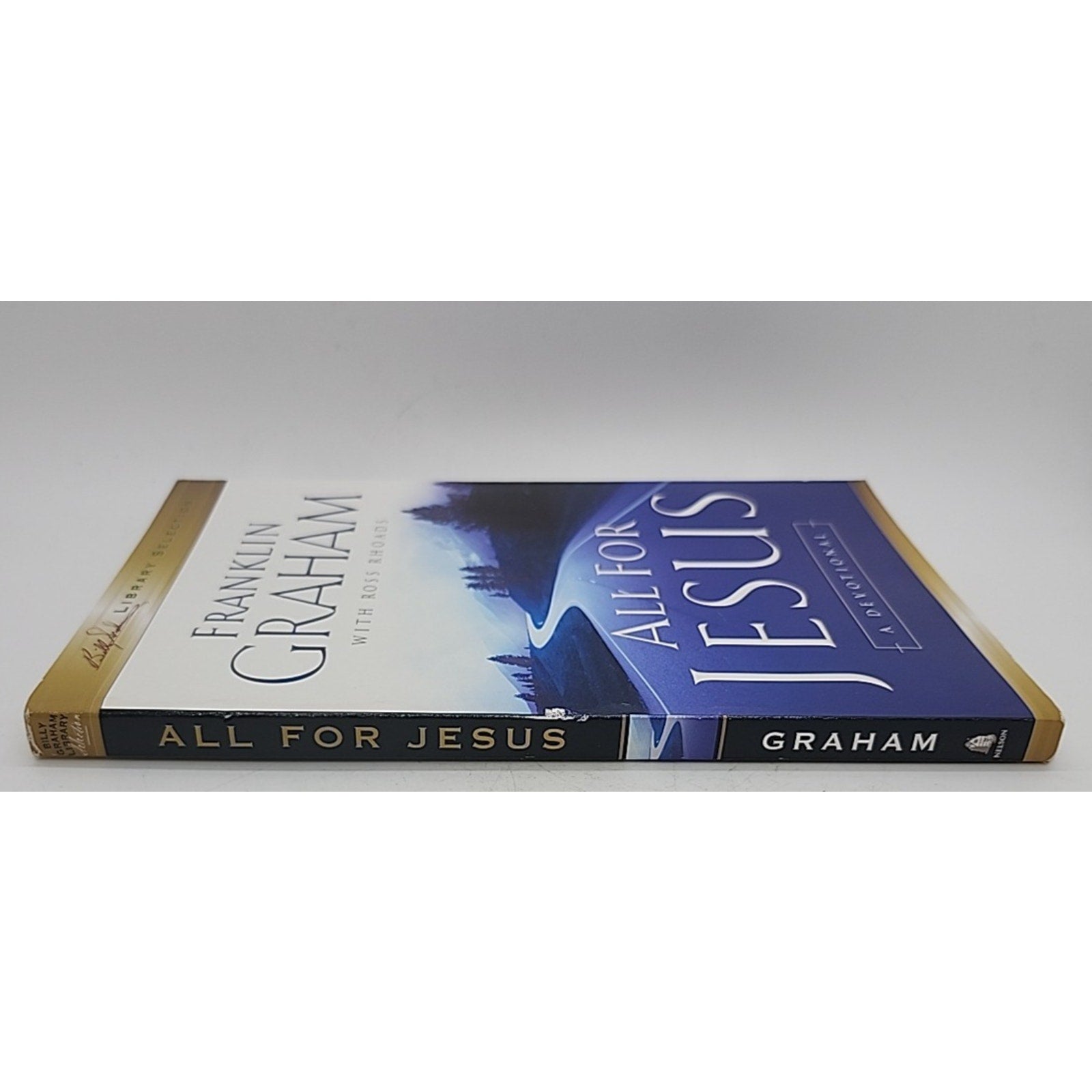 All for Jesus by Ross S. Rhoads & Franklin Graham Billy Graham Library Selection
