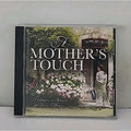 A Mother's Touch CD a Tribute to the Influence and Love of Mothers