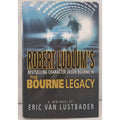 Robert Ludlum's the Bourne Legacy by Eric Van Lustbader (2004, Hardcover)