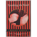 Spanking the Maid by Robert Coover (1997, Trade Paperback)