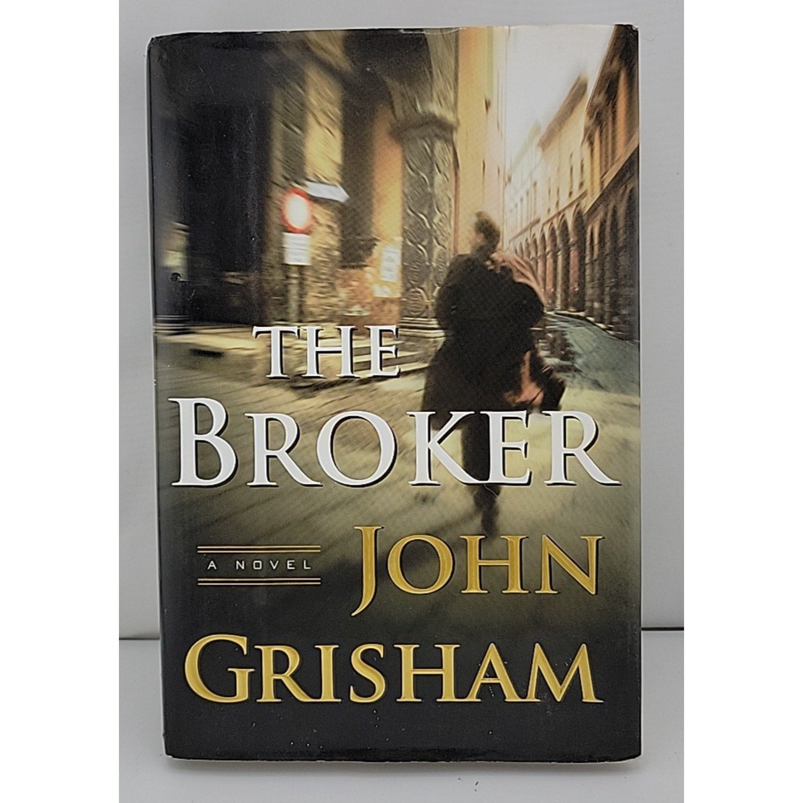 Broker : A Novel by John Grisham (2005, Hardcover)