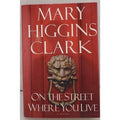 On the Street Where You Live by Mary Higgins Clark (2001, Hardcover)
