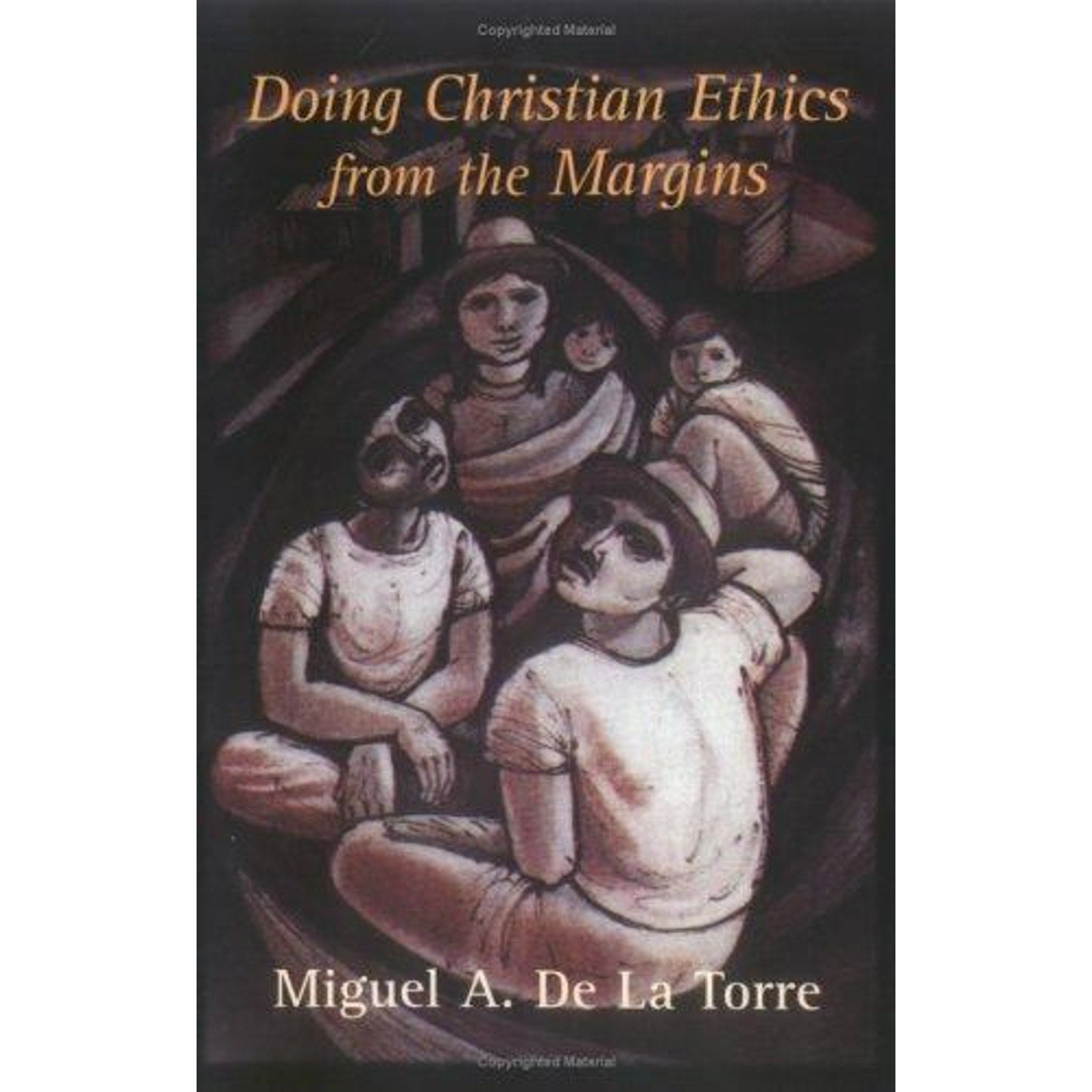 Doing Christian Ethics from the Margins by Migual A. De La Torre (2004, Trade P…