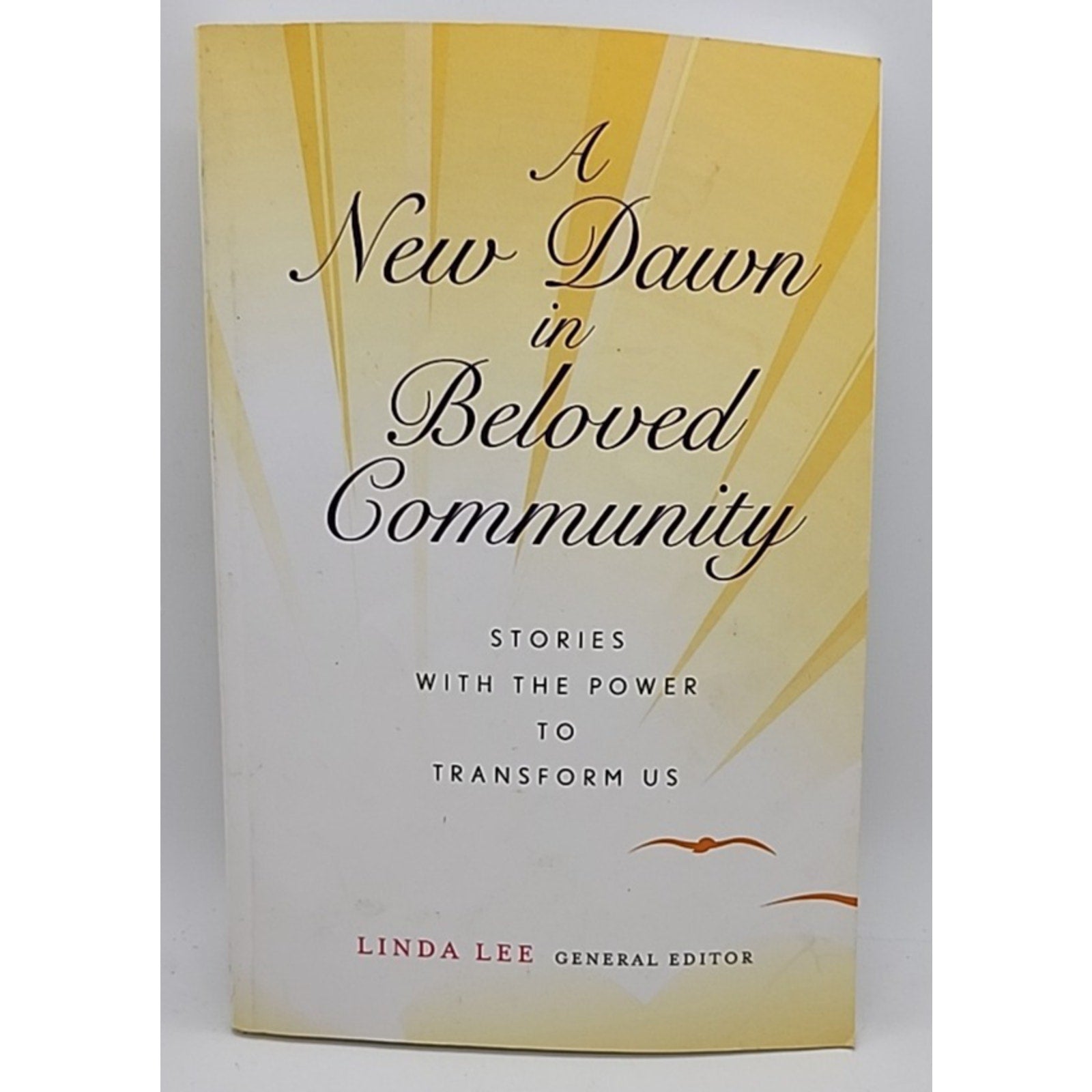 New Dawn in Beloved Community : Stories with the Power to Transform Us by...