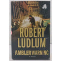 Ambler Warning by Robert Ludlum (2005, Hardcover)