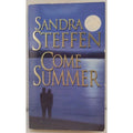 Come Summer by Sandra Steffen (2004, Uk- a Format Paperback)