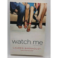 Watch Me by Lauren Barnholdt (2010, Trade Paperback)