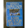 The Gap Ser.: A Dark and Hungry God Arises by Stephen R. Donaldson (1992,...