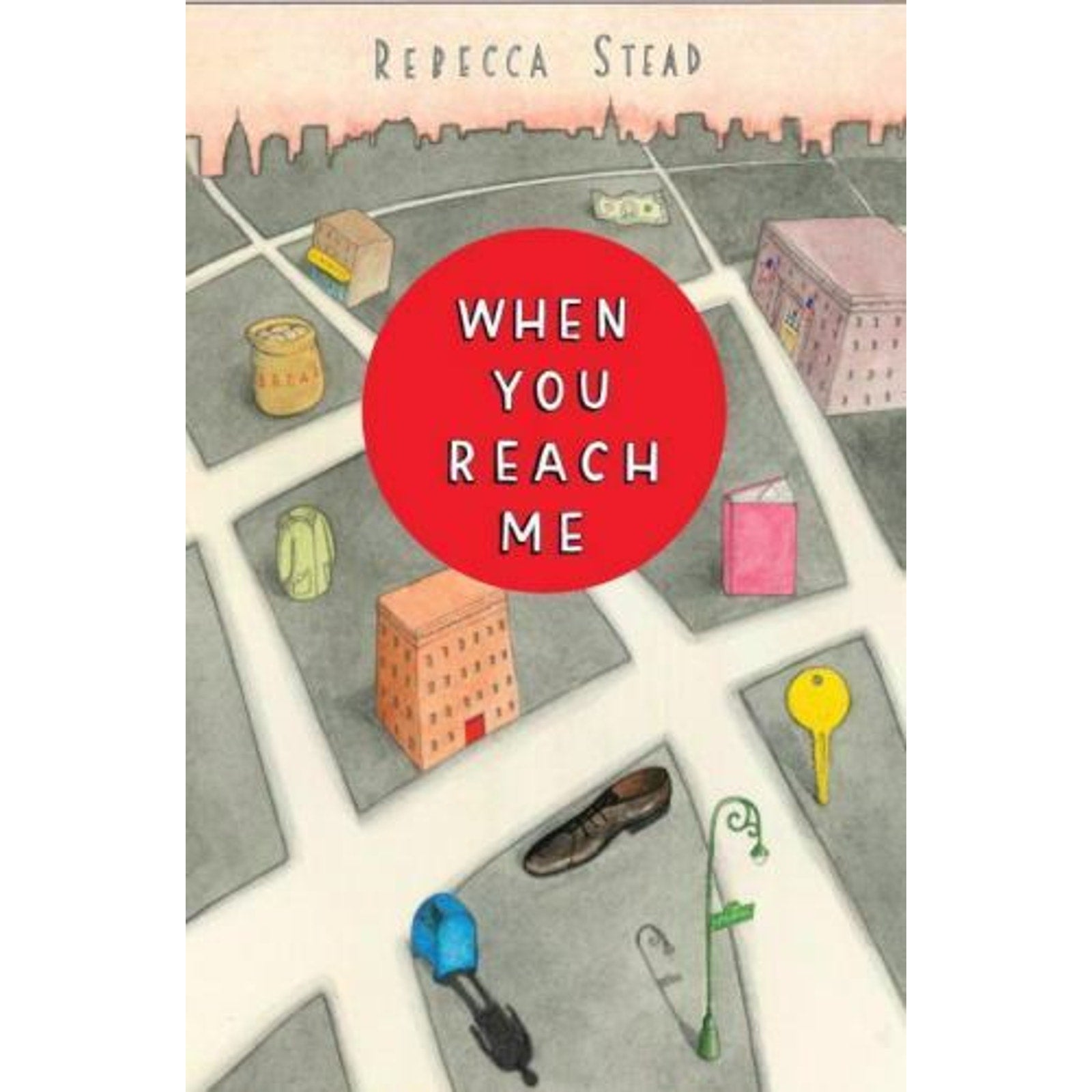 When You Reach Me : (Newbery Medal Winner) by Rebecca Stead (2009, Hardcover)