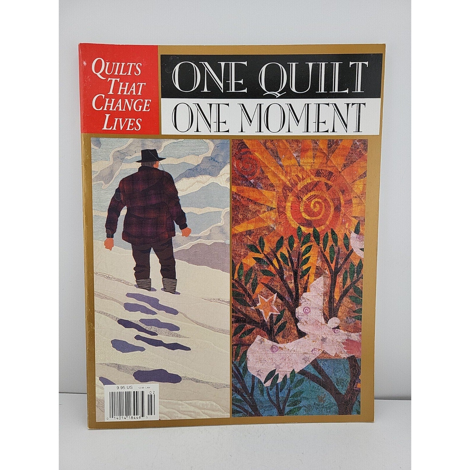 One Quilt, One Moment: Quilts that Change Lives by Quilters' Newsletter Magazine