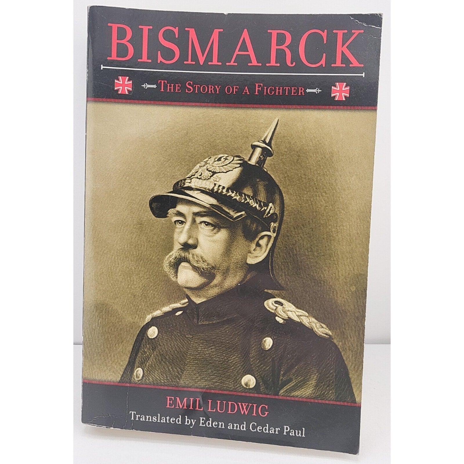 Bismarck : The Story of a Fighter by Emil Ludwig (2013, Trade Paperback)