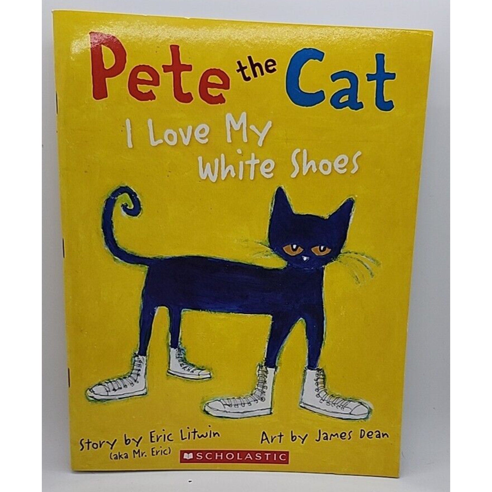 I Love My White Shoes by James Dean and Eric Litwin (2010, Trade Paperback)