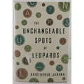 Unchangeable Spots of Leopards by Kristopher Jansma (2013, Hardcover)