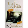 This Far by Faith by Faith Fowler (2014, Trade Paperback)