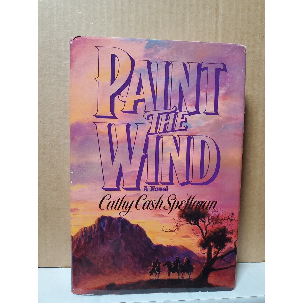 Paint the Wind Hardcover Cathy Cash Spellman
