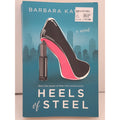 Heels of Steel : A Novel about the Queen of New York Construction by Barbara...